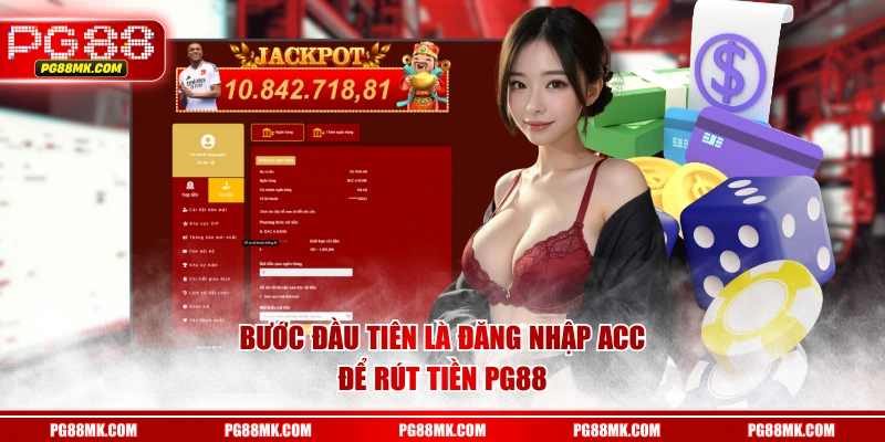 Bước đầu tiên là đăng nhập acc để rút tiền PG88